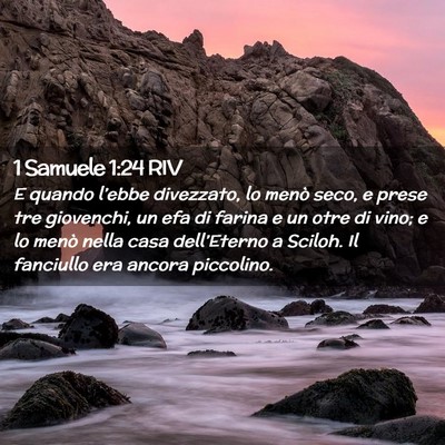 Picture 02 - 1 Samuele 1:24 RIV - E quando l’ebbe divezzato, lo menò seco, e - Bible Verse Picture