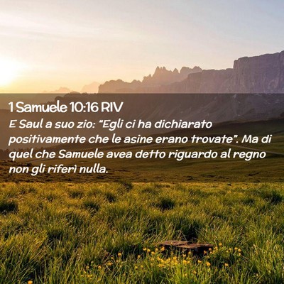 Picture 02 - 1 Samuele 10:16 RIV - E Saul a suo zio: “Egli ci ha dichiarato - Bible Verse Picture
