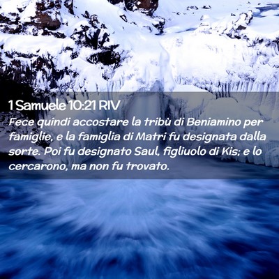 Picture 02 - 1 Samuele 10:21 RIV - Fece quindi accostare la tribù di Beniamino per - Bible Verse Picture