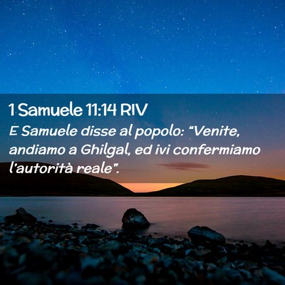 Picture 02 - 1 Samuele 11:14 RIV - E Samuele disse al popolo: “Venite, andiamo a - Bible Verse Picture