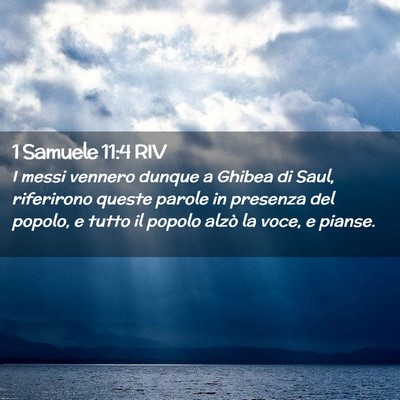 Picture 02 - 1 Samuele 11:4 RIV - I messi vennero dunque a Ghibea di Saul, - Bible Verse Picture