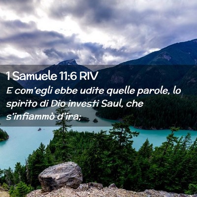 Picture 02 - 1 Samuele 11:6 RIV - E com’egli ebbe udite quelle parole, lo spirito - Bible Verse Picture