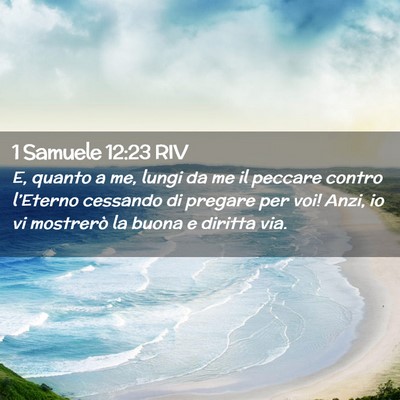 Picture 02 - 1 Samuele 12:23 RIV - E, quanto a me, lungi da me il peccare contro - Bible Verse Picture