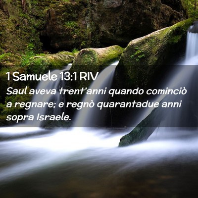 Picture 02 - 1 Samuele 13:1 RIV - Saul aveva trent’anni quando cominciò a - Bible Verse Picture