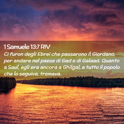 Picture 02 - 1 Samuele 13:7 RIV - Ci furon degli Ebrei che passarono il Giordano, - Bible Verse Picture