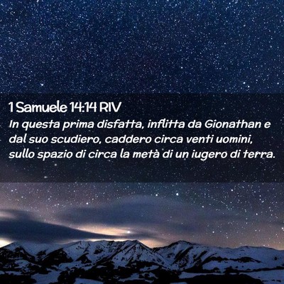 Picture 02 - 1 Samuele 14:14 RIV - In questa prima disfatta, inflitta da Gionathan e - Bible Verse Picture