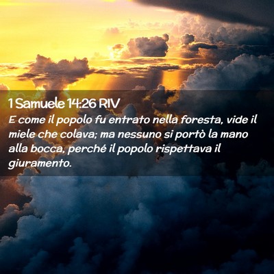 Picture 02 - 1 Samuele 14:26 RIV - E come il popolo fu entrato nella foresta, vide - Bible Verse Picture