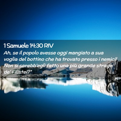 Picture 02 - 1 Samuele 14:30 RIV - Ah, se il popolo avesse oggi mangiato a sua - Bible Verse Picture