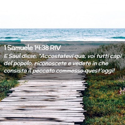 Picture 02 - 1 Samuele 14:38 RIV - E Saul disse: “Accostatevi qua, voi tutti capi - Bible Verse Picture