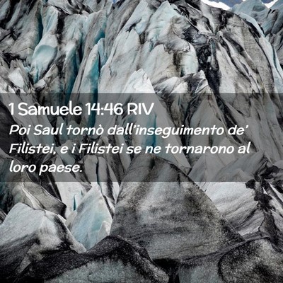 Picture 02 - 1 Samuele 14:46 RIV - Poi Saul tornò dall’inseguimento de’ - Bible Verse Picture