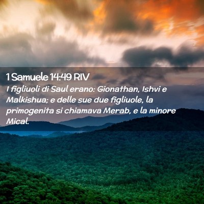Picture 02 - 1 Samuele 14:49 RIV - I figliuoli di Saul erano: Gionathan, Ishvi e - Bible Verse Picture