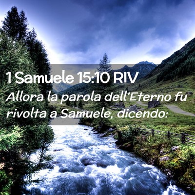 Picture 02 - 1 Samuele 15:10 RIV - Allora la parola dell’Eterno fu rivolta a - Bible Verse Picture