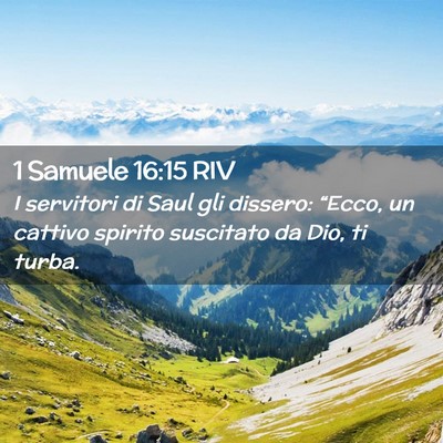 Picture 02 - 1 Samuele 16:15 RIV - I servitori di Saul gli dissero: “Ecco, un - Bible Verse Picture