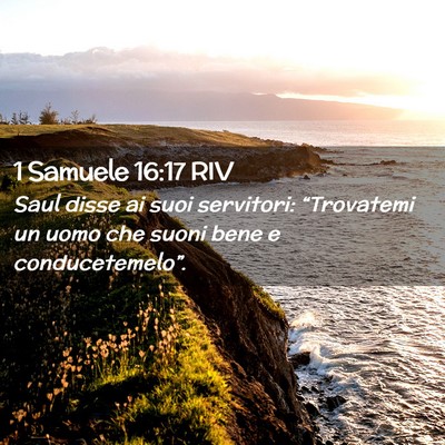 Picture 02 - 1 Samuele 16:17 RIV - Saul disse ai suoi servitori: “Trovatemi un - Bible Verse Picture