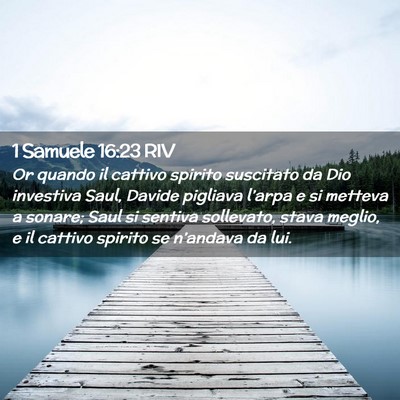 Picture 02 - 1 Samuele 16:23 RIV - Or quando il cattivo spirito suscitato da Dio - Bible Verse Picture