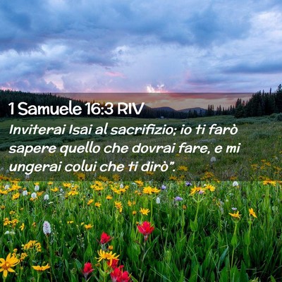 Picture 02 - 1 Samuele 16:3 RIV - Inviterai Isai al sacrifizio; io ti farò sapere - Bible Verse Picture