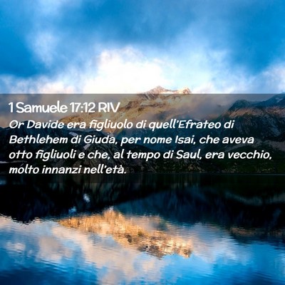 Picture 02 - 1 Samuele 17:12 RIV - Or Davide era figliuolo di quell’Efrateo di - Bible Verse Picture