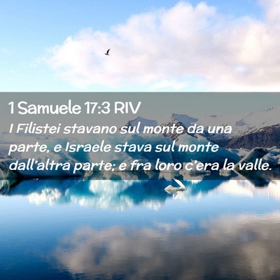Picture 02 - 1 Samuele 17:3 RIV - I Filistei stavano sul monte da una parte, e - Bible Verse Picture