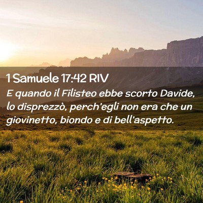 Picture 02 - 1 Samuele 17:42 RIV - E quando il Filisteo ebbe scorto Davide, lo - Bible Verse Picture