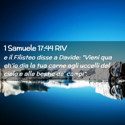 Picture 02 - 1 Samuele 17:44 RIV - e il Filisteo disse a Davide: “Vieni qua - Bible Verse Picture