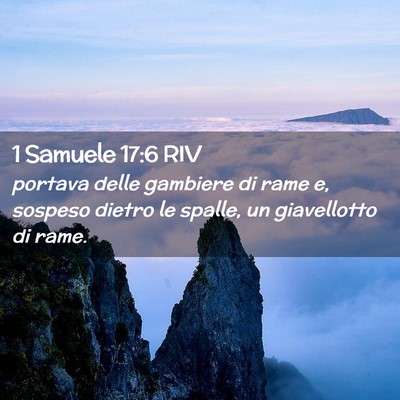 Picture 02 - 1 Samuele 17:6 RIV - portava delle gambiere di rame e, sospeso dietro - Bible Verse Picture
