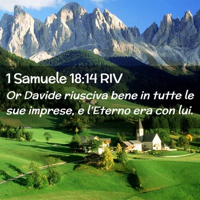 Picture 02 - 1 Samuele 18:14 RIV - Or Davide riusciva bene in tutte le sue imprese, - Bible Verse Picture