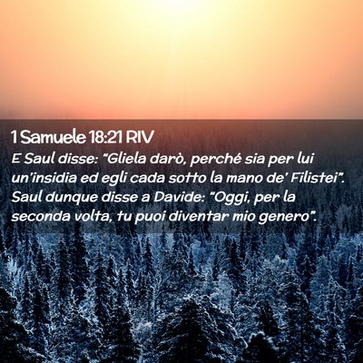 Picture 02 - 1 Samuele 18:21 RIV - E Saul disse: “Gliela darò, perché sia per - Bible Verse Picture