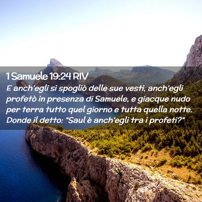 Picture 02 - 1 Samuele 19:24 RIV - E anch’egli si spogliò delle sue vesti, - Bible Verse Picture