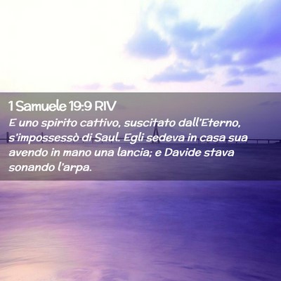 Picture 02 - 1 Samuele 19:9 RIV - E uno spirito cattivo, suscitato dall’Eterno, - Bible Verse Picture