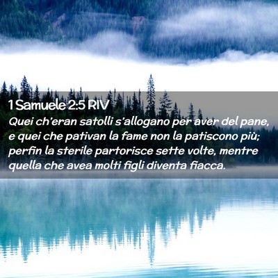 Picture 02 - 1 Samuele 2:5 RIV - Quei ch’eran satolli s’allogano per aver del - Bible Verse Picture