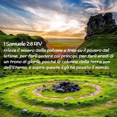Picture 02 - 1 Samuele 2:8 RIV - Rileva il misero dalla polvere e trae su il - Bible Verse Picture