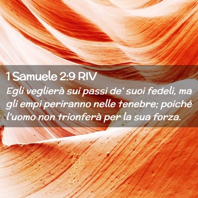 Picture 02 - 1 Samuele 2:9 RIV - Egli veglierà sui passi de’ suoi fedeli, ma - Bible Verse Picture