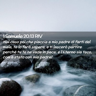 Picture 02 - 1 Samuele 20:13 RIV - Nel caso poi che piaccia a mio padre di farti del - Bible Verse Picture