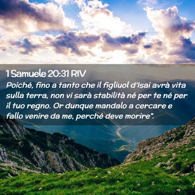 Picture 02 - 1 Samuele 20:31 RIV - Poiché, fino a tanto che il figliuol d’Isai - Bible Verse Picture