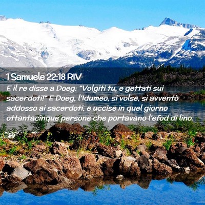 Picture 02 - 1 Samuele 22:18 RIV - E il re disse a Doeg: “Volgiti tu, e gettati - Bible Verse Picture