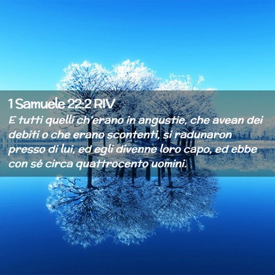 Picture 02 - 1 Samuele 22:2 RIV - E tutti quelli ch’erano in angustie, che avean - Bible Verse Picture