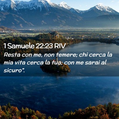 Picture 02 - 1 Samuele 22:23 RIV - Resta con me, non temere; chi cerca la mia vita - Bible Verse Picture