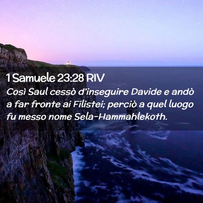 Picture 02 - 1 Samuele 23:28 RIV - Così Saul cessò d’inseguire Davide e andò a - Bible Verse Picture