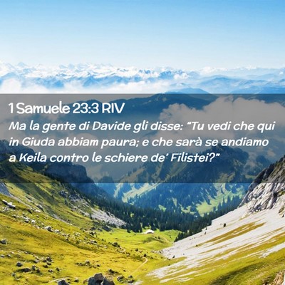 Picture 02 - 1 Samuele 23:3 RIV - Ma la gente di Davide gli disse: “Tu vedi che - Bible Verse Picture