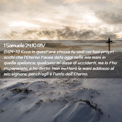 Picture 02 - 1 Samuele 24:10 RIV - (H24-11) Ecco in quest’ora stessa tu vedi coi - Bible Verse Picture