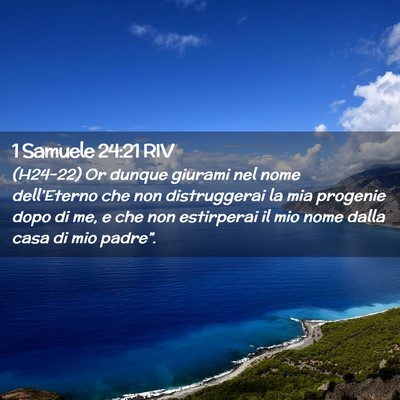 Picture 02 - 1 Samuele 24:21 RIV - (H24-22) Or dunque giurami nel nome dell’Eterno - Bible Verse Picture