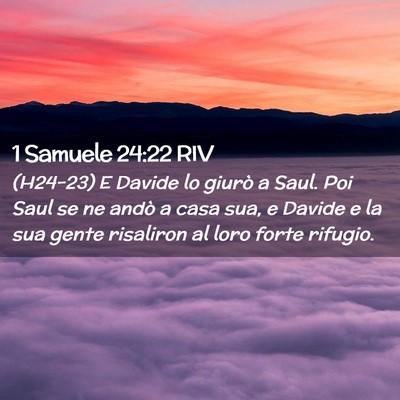 Picture 02 - 1 Samuele 24:22 RIV - (H24-23) E Davide lo giurò a Saul. Poi Saul se - Bible Verse Picture
