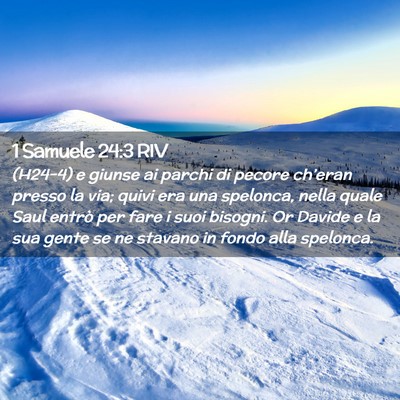 Picture 02 - 1 Samuele 24:3 RIV - (H24-4) e giunse ai parchi di pecore ch’eran - Bible Verse Picture
