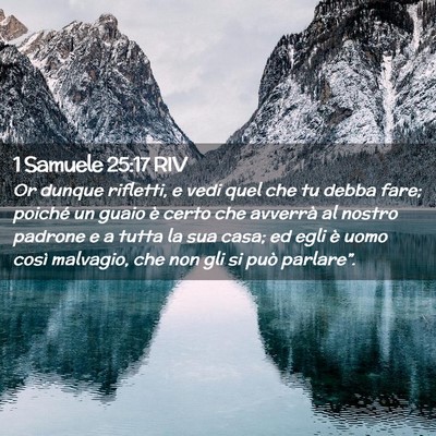 Picture 02 - 1 Samuele 25:17 RIV - Or dunque rifletti, e vedi quel che tu debba - Bible Verse Picture