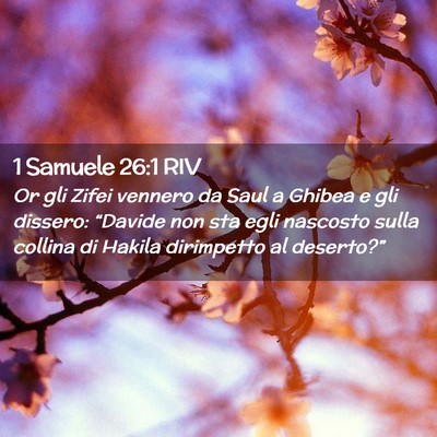 Picture 02 - 1 Samuele 26:1 RIV - Or gli Zifei vennero da Saul a Ghibea e gli - Bible Verse Picture