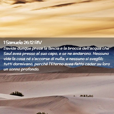 Picture 02 - 1 Samuele 26:12 RIV - Davide dunque prese la lancia e la brocca - Bible Verse Picture