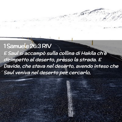 Picture 02 - 1 Samuele 26:3 RIV - E Saul si accampò sulla collina di Hakila - Bible Verse Picture