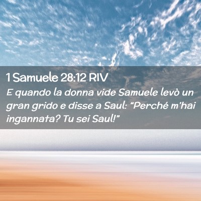 Picture 02 - 1 Samuele 28:12 RIV - E quando la donna vide Samuele levò un gran - Bible Verse Picture