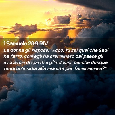 Picture 02 - 1 Samuele 28:9 RIV - La donna gli rispose: “Ecco, tu sai quel che - Bible Verse Picture
