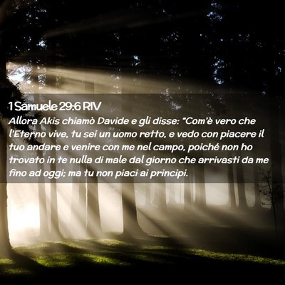 Picture 02 - 1 Samuele 29:6 RIV - Allora Akis chiamò Davide e gli disse: - Bible Verse Picture